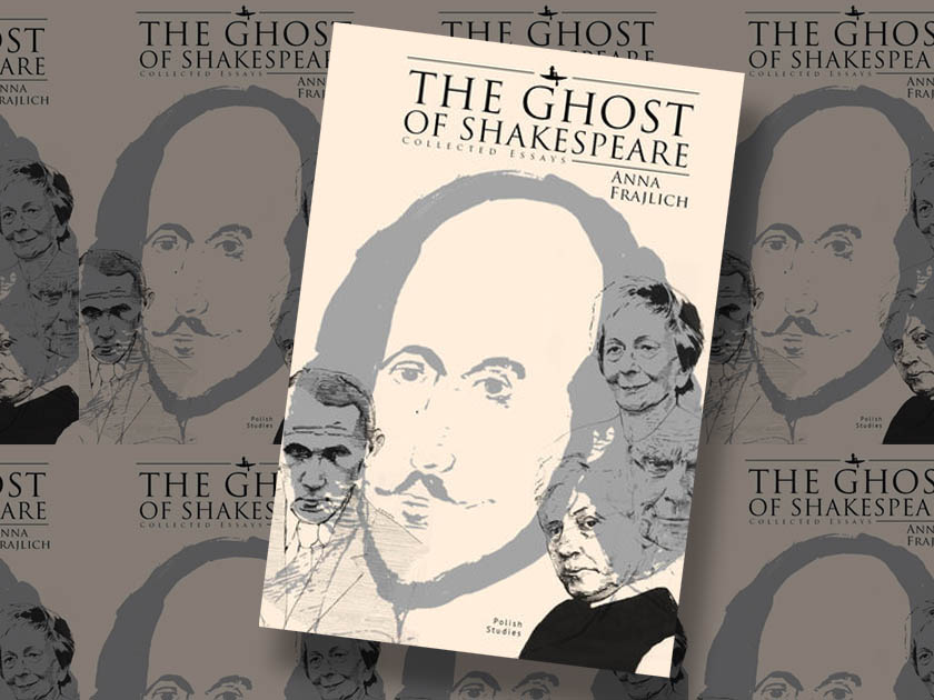 Anna Frajlich Publishes “The Ghost of Shakespeare: Collected Essays”